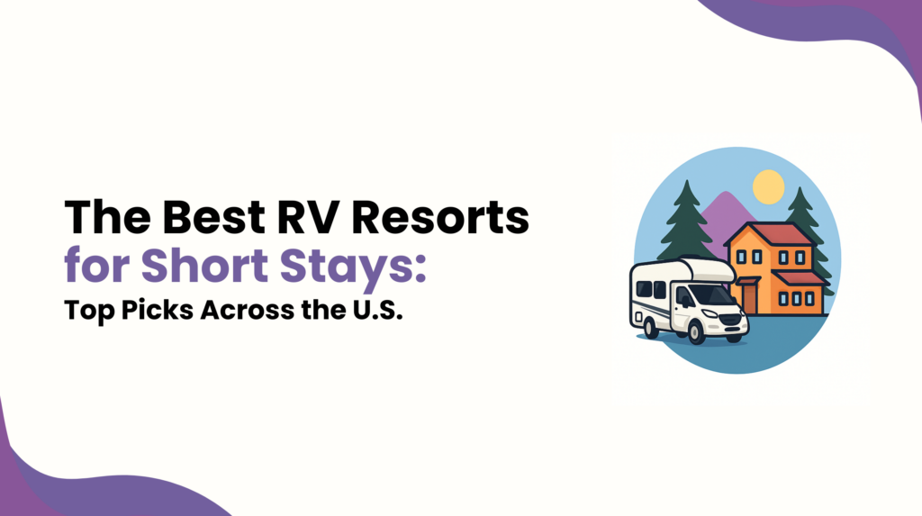 The Best RV Resorts for Short Stays