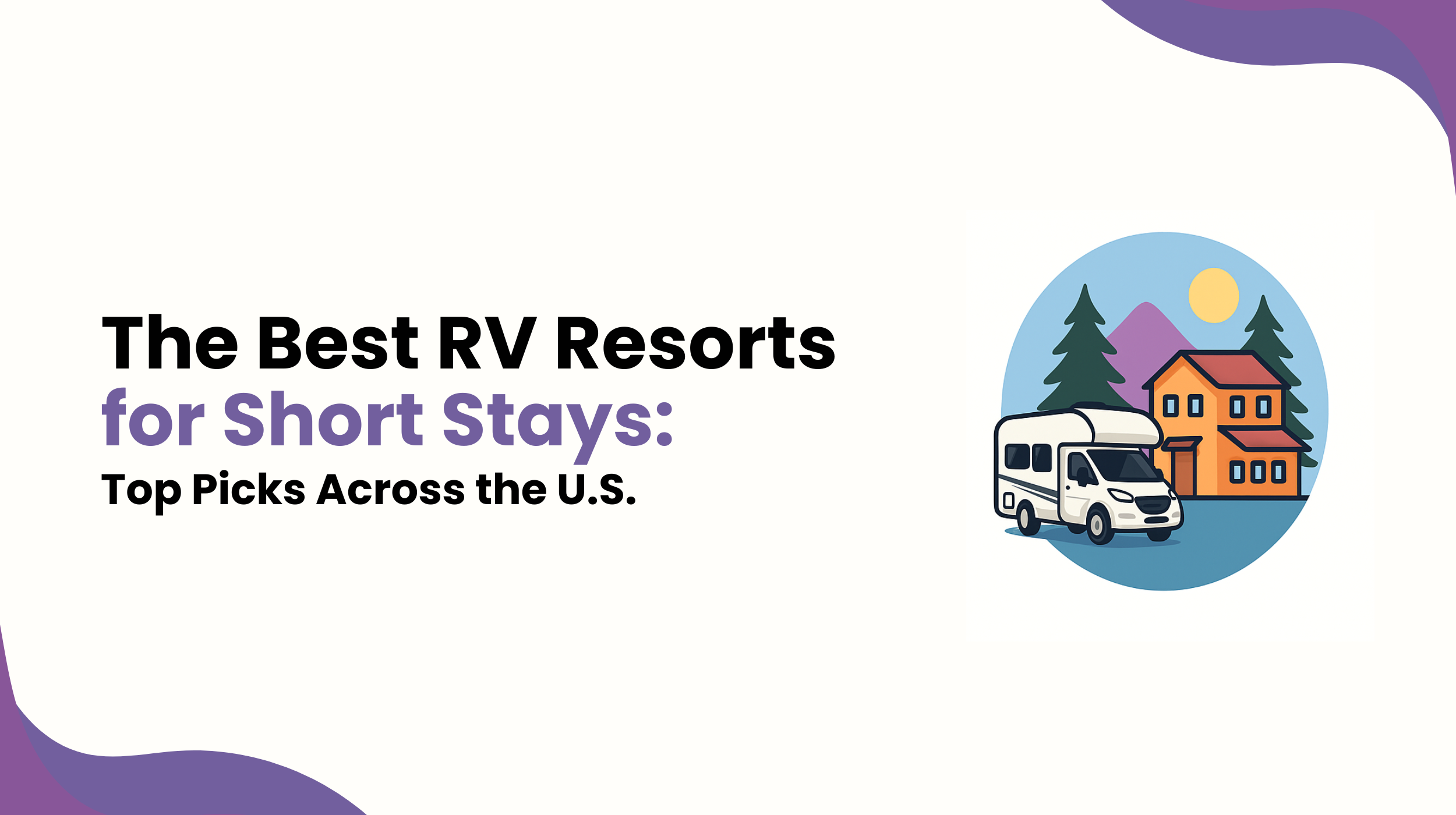 The Best RV Resorts for Short Stays