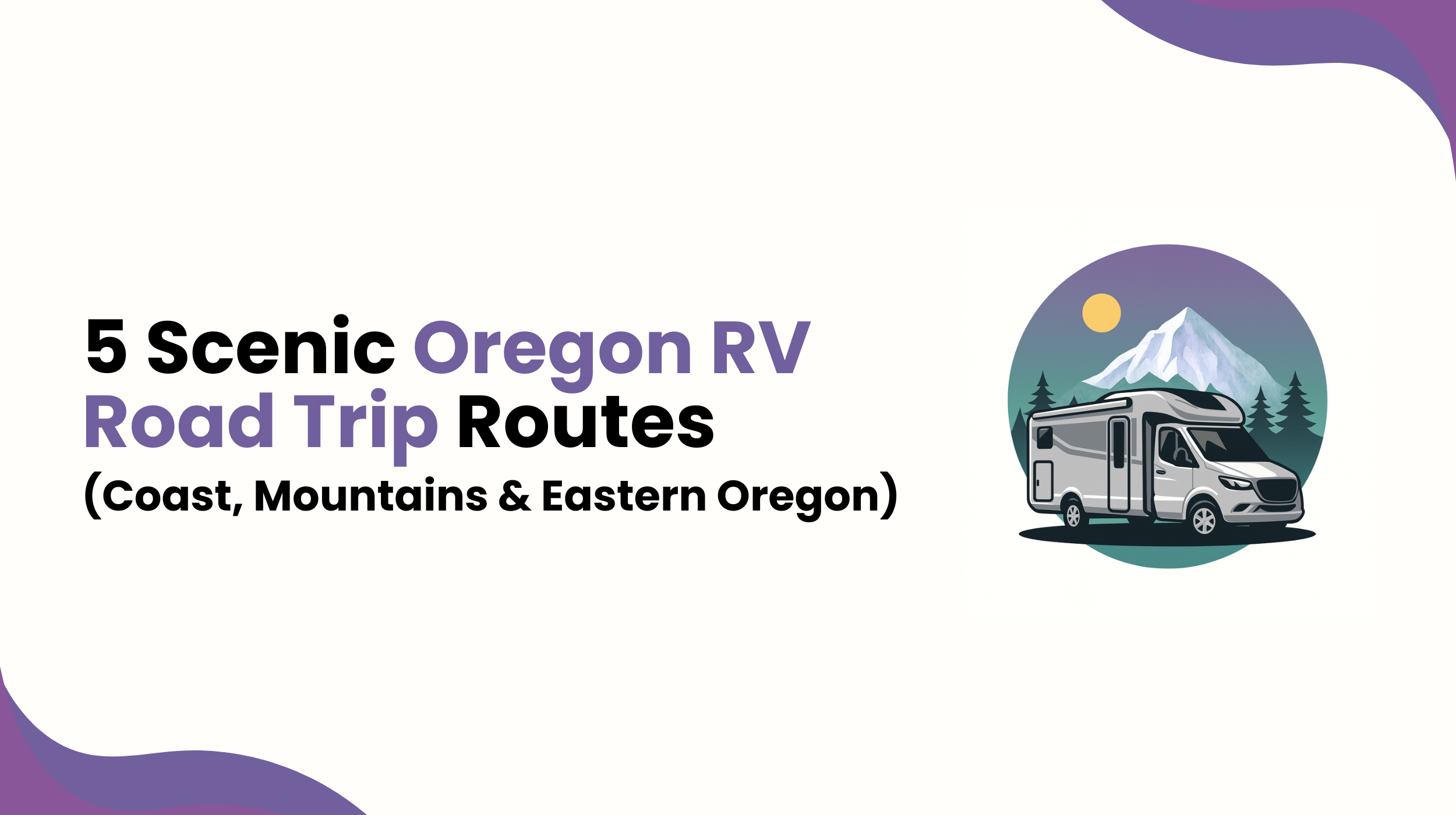 5 Scenic Oregon RV Road Trip Routes