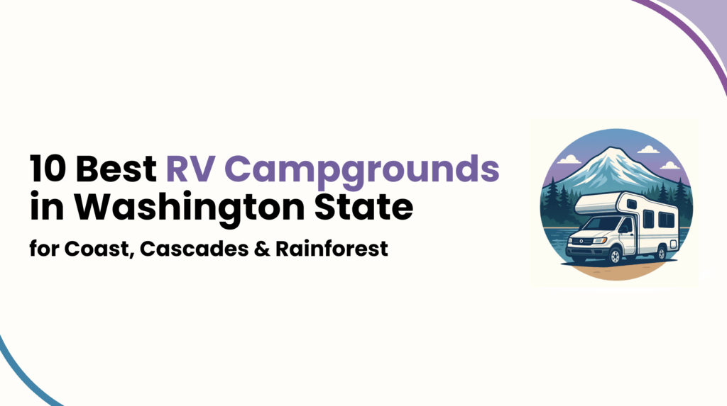 10 Best RV Campgrounds in Washington State